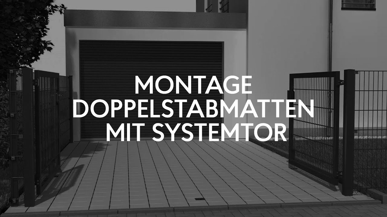 Montagevideo Doppelstabmatten mit Systemtor
