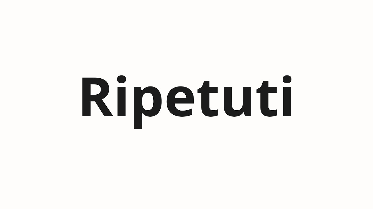 Как произносить Ripetuti