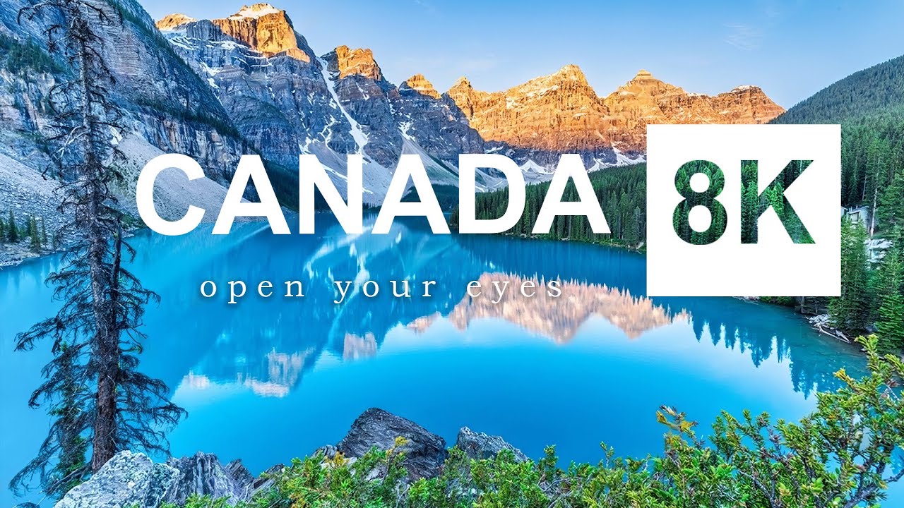 Canada - Heaven of North America | 8K ULTRA-HD HDR (120 FPS)