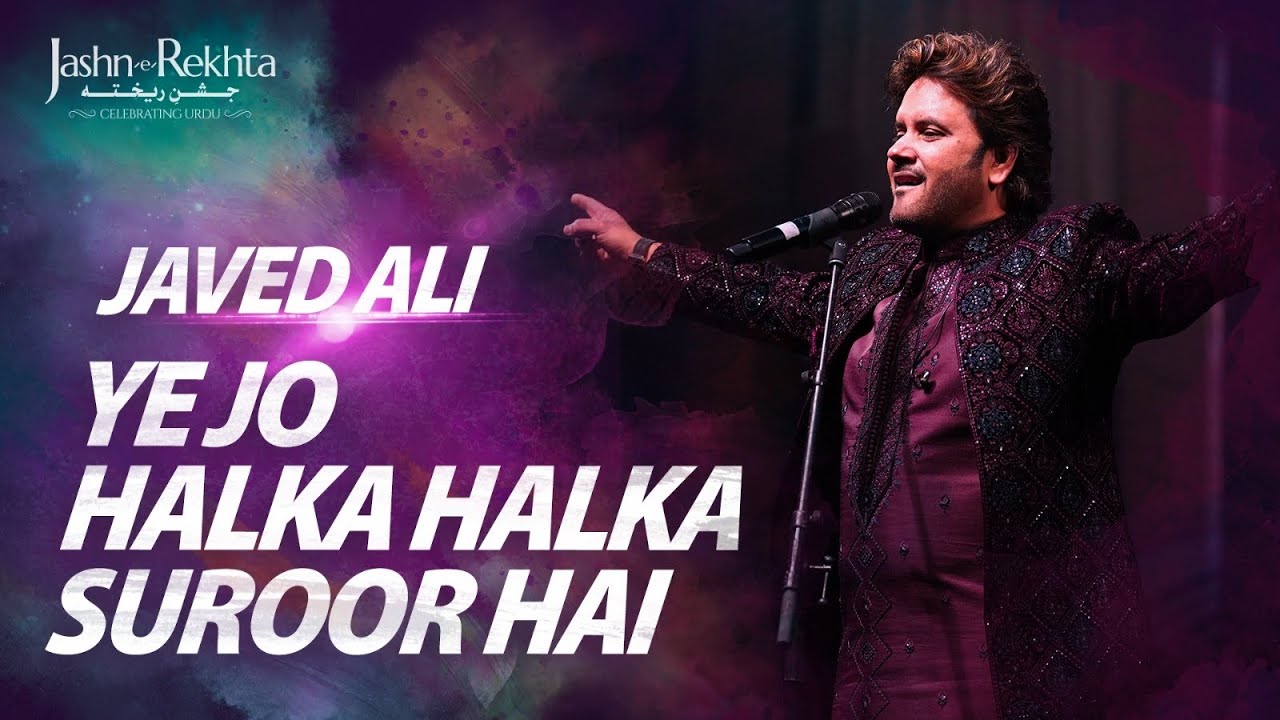 Ye Jo Halka Halka Suroor Hai | Javed Ali | First Time Ever | Jashn-e-Rekhta 2023