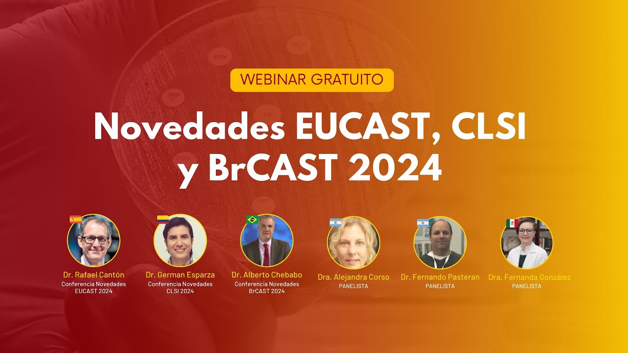 Novedades EUCAST, CLSI & BRCAST en Interpretación del Antibiograma 2024