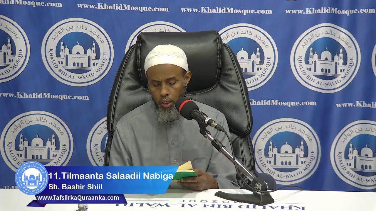 11. Tilmaanta Salaadii Nabiga | Sh. Bashir Shiil 