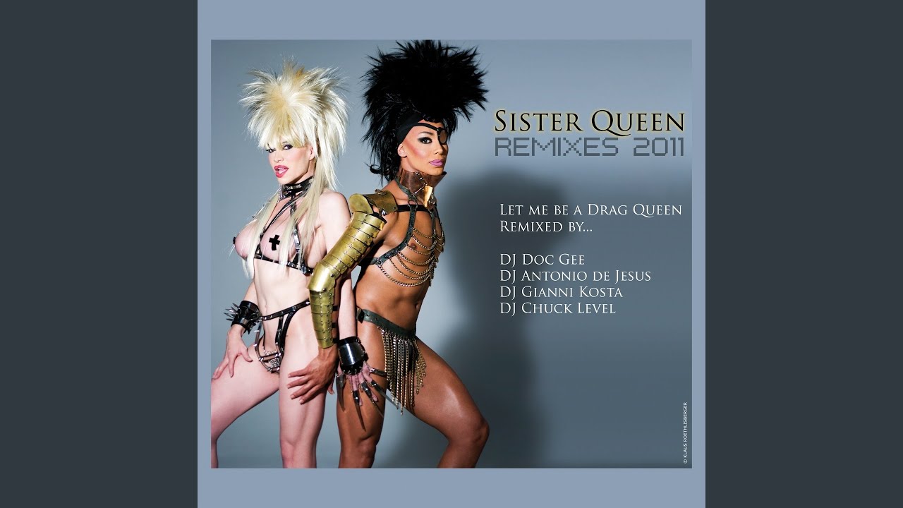 Let Me Be a Drag Queen (Antonio de Jesus Extended Mix 2011)