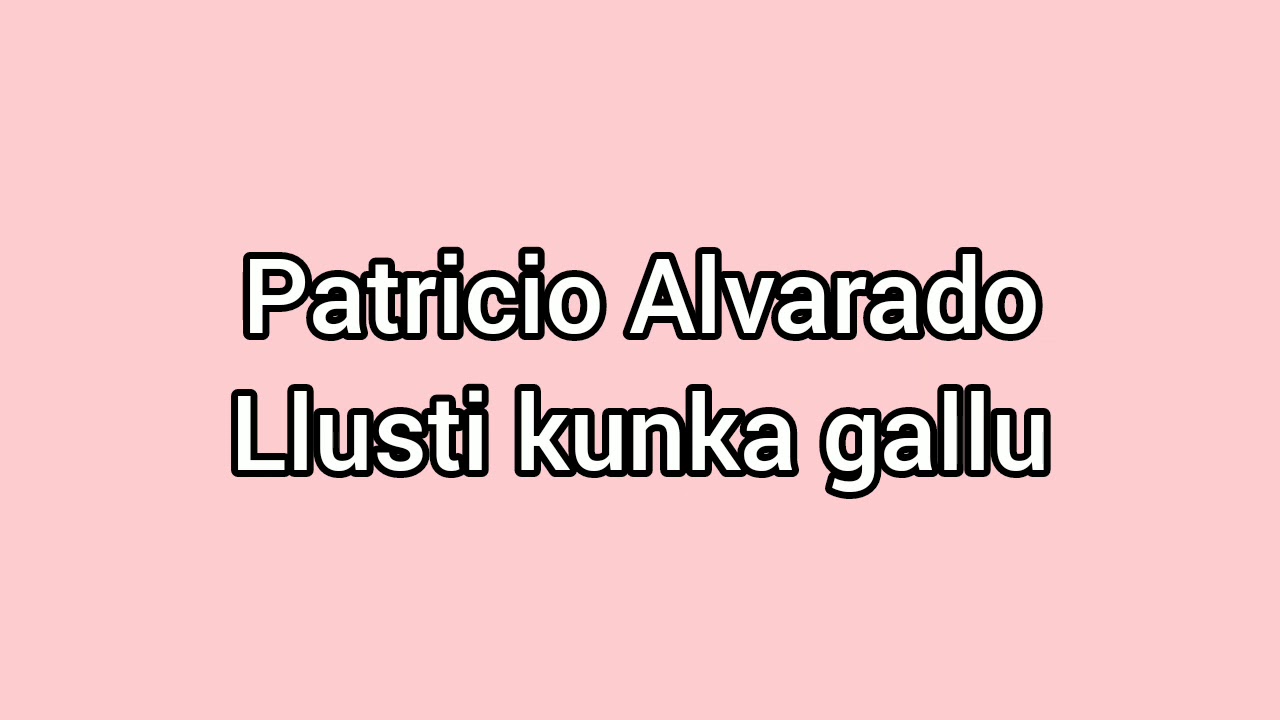 Patricio Alvarado-Llusti kunka gallu