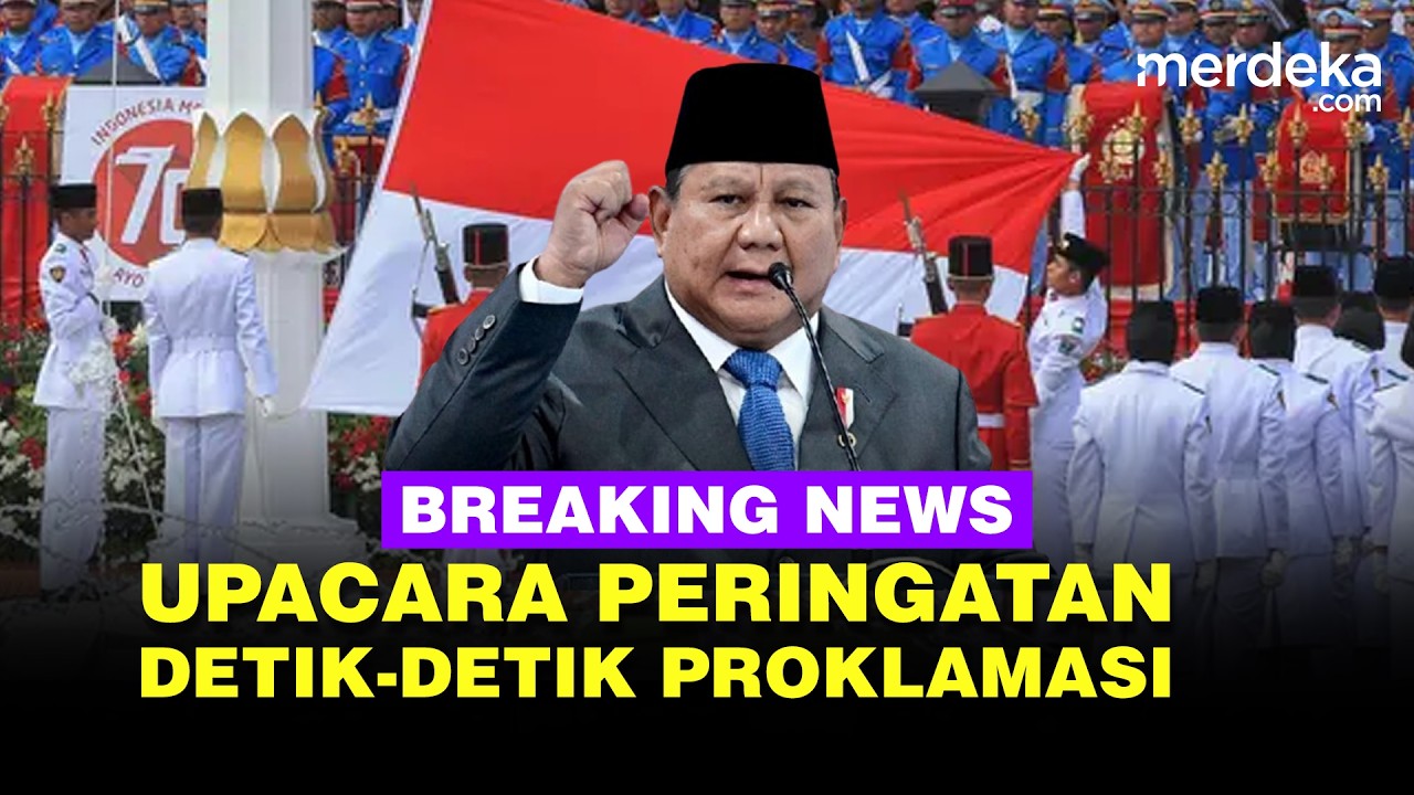 🔴LIVE! Upacara Pengibaran Bendera & Peringatan Proklamasi 17 Agustus di HUT ke-81 RI