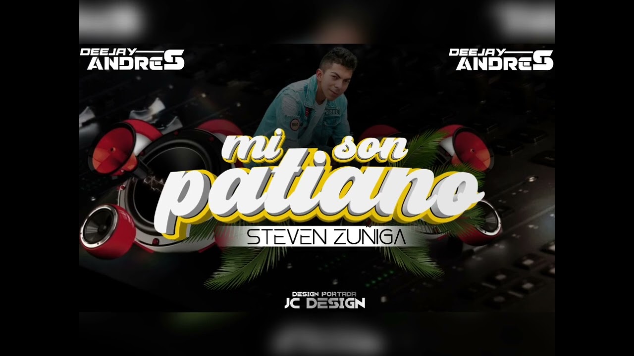 MI SON PATIANO REMIX STEVEN ZUÑIGA DJJ ANDRÉS RUMBA CROSSOVER