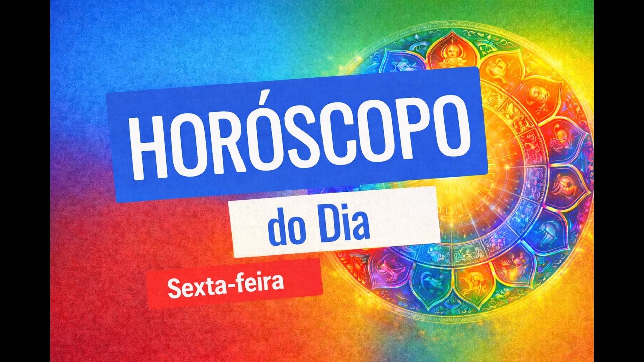 HOR&Oacute;SCOPO DE SEXTA FEIRA  04/09/2026