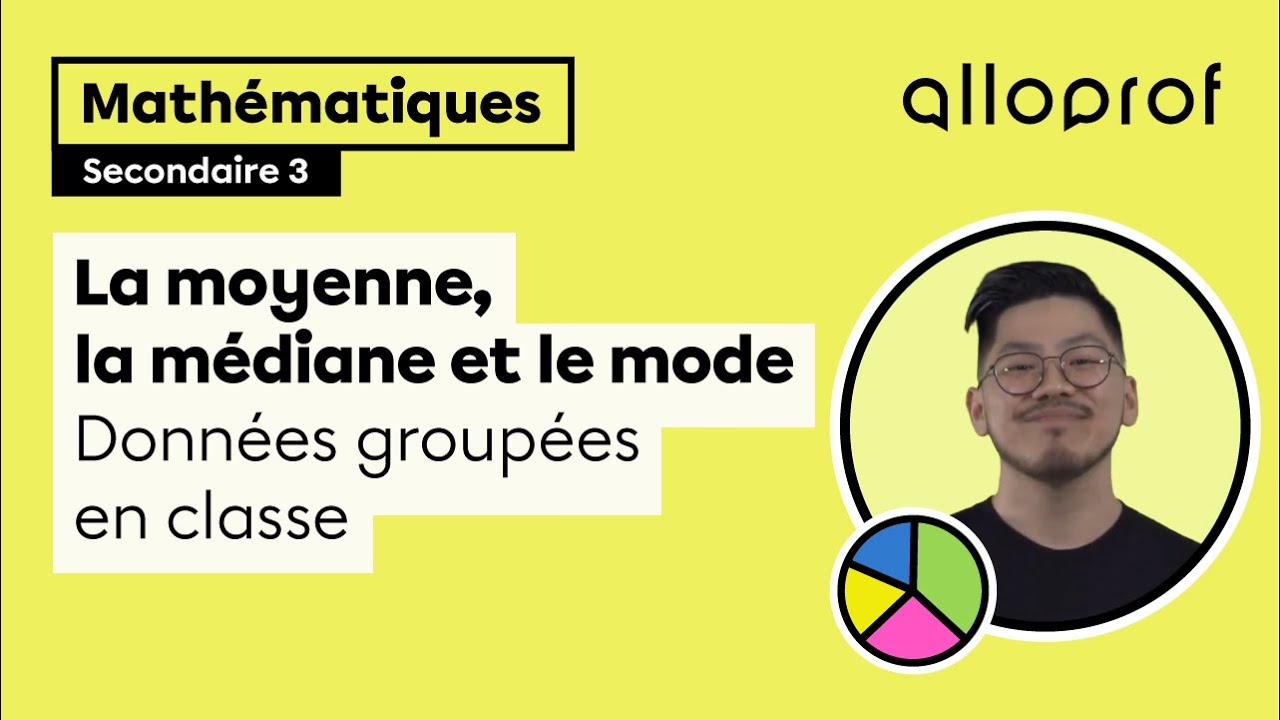 La moyenne, la médiane et le mode : les données groupées en classe | Mathématiques | Alloprof