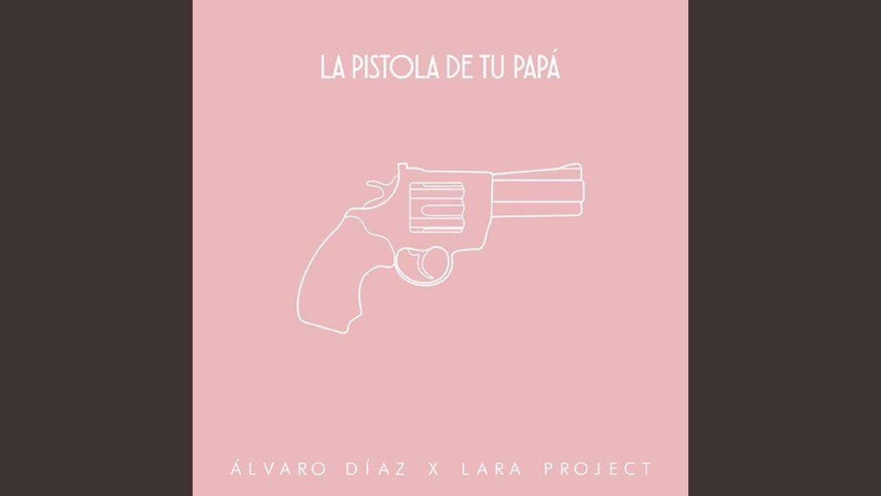 La Pistola De Tu Papa