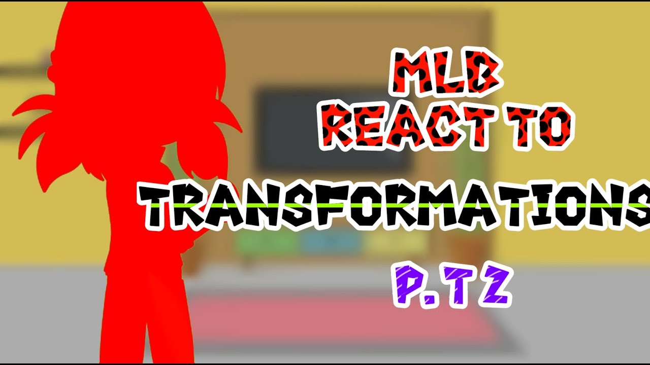 •Mlb react to Transformations•II •Season 5 +Villains•II•P.t 2/2•II •Requested•🥀🎗