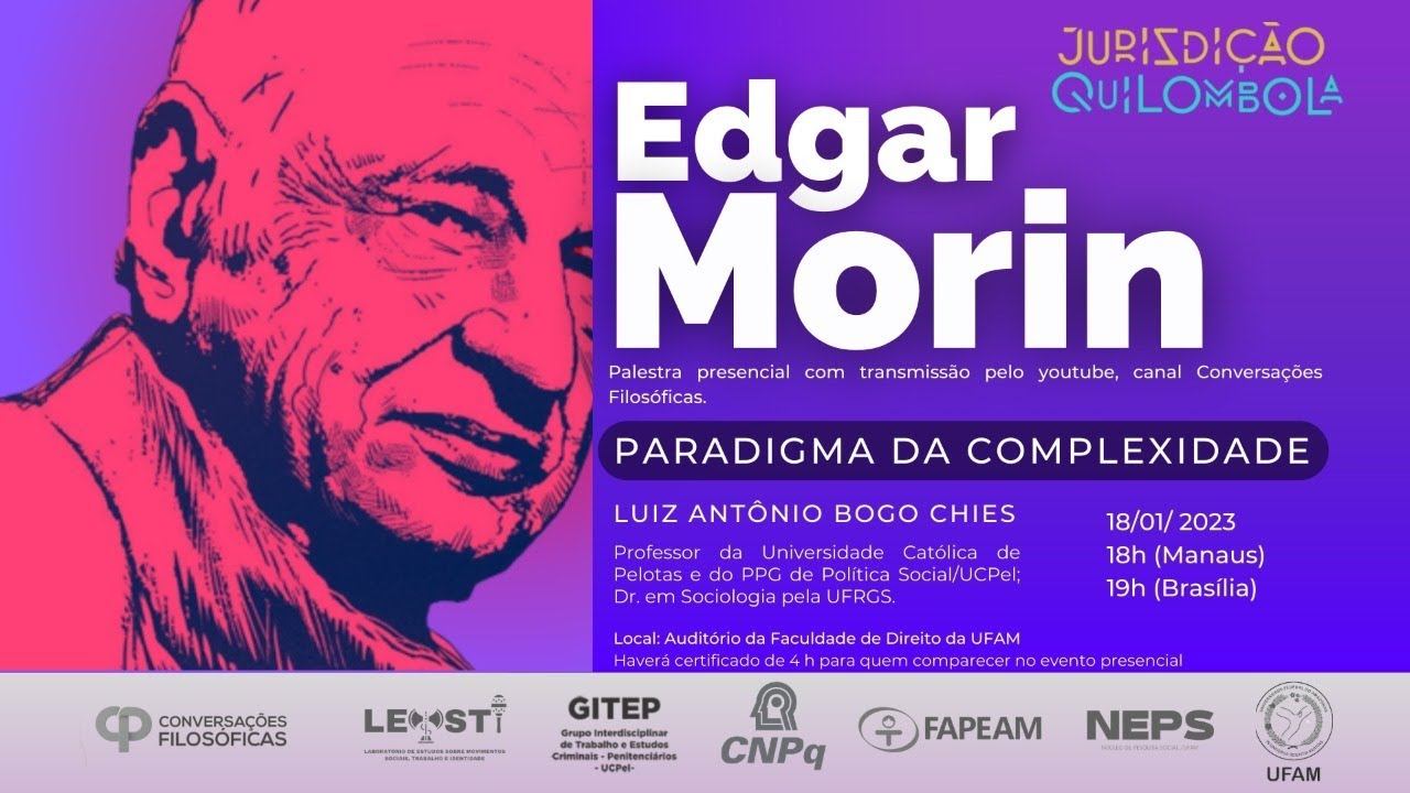 Edgar Morin: paradigma da complexidade. Com Luiz Antônio Bogo Chies