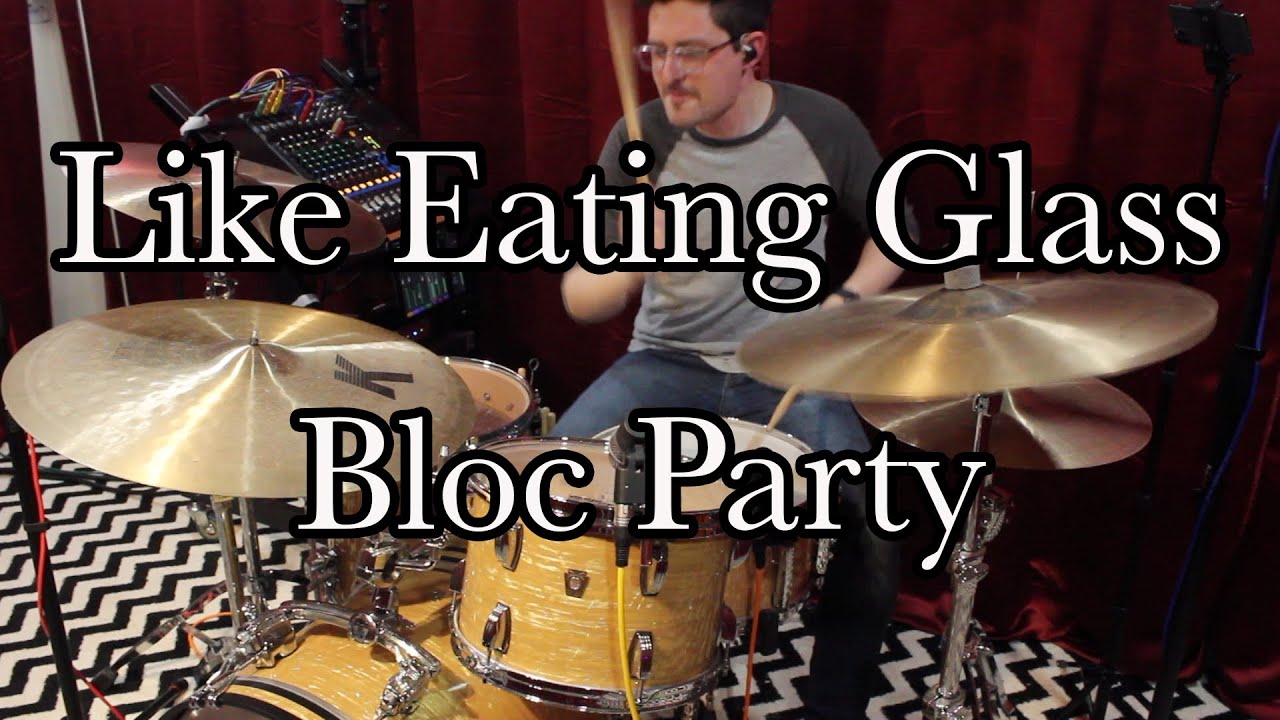 Like Eating Glass - Bloc Party | DRUM COVER