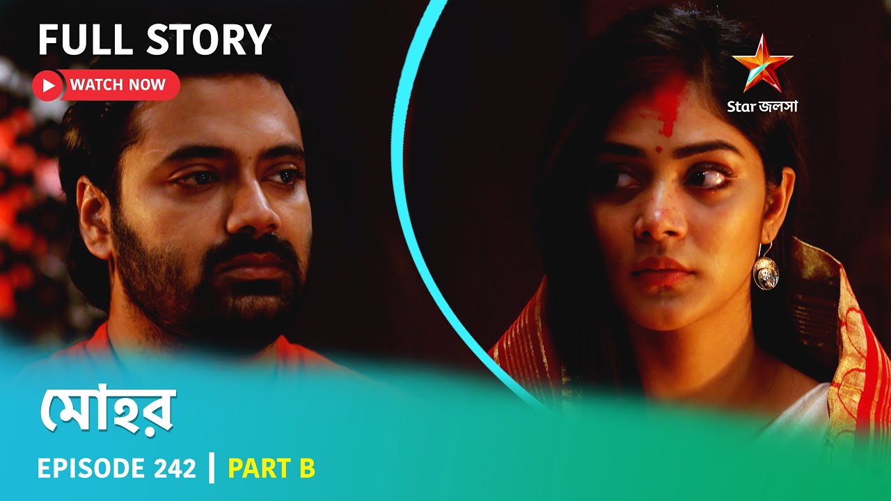 Full Story | Mohor | Episode 242 | Part B