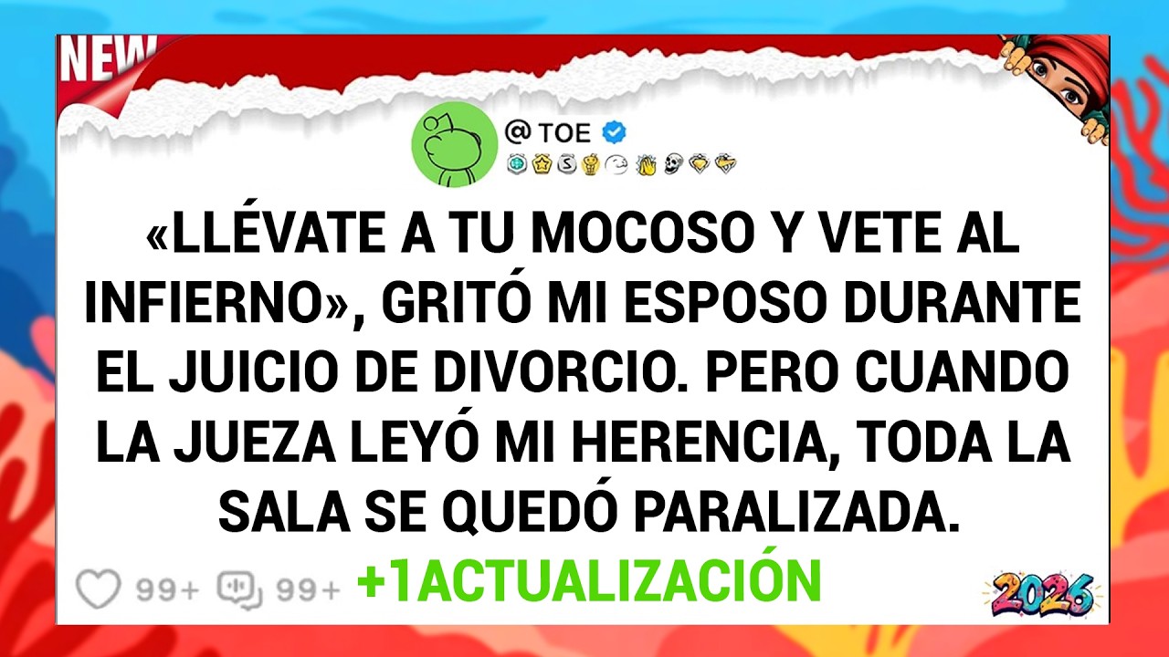 «Llévate A Tu Mocoso Y Vete Al Infierno», Gritó Mi Esposo Durante El Juicio De Divorcio. Pero .....