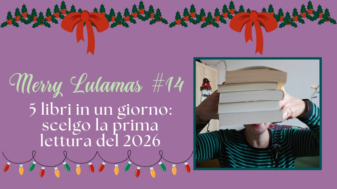 🎄 Merry LulaMas 2025 #14 - 5 libri in un giorno, da un'idea di @Ima AndtheBooks 🎄