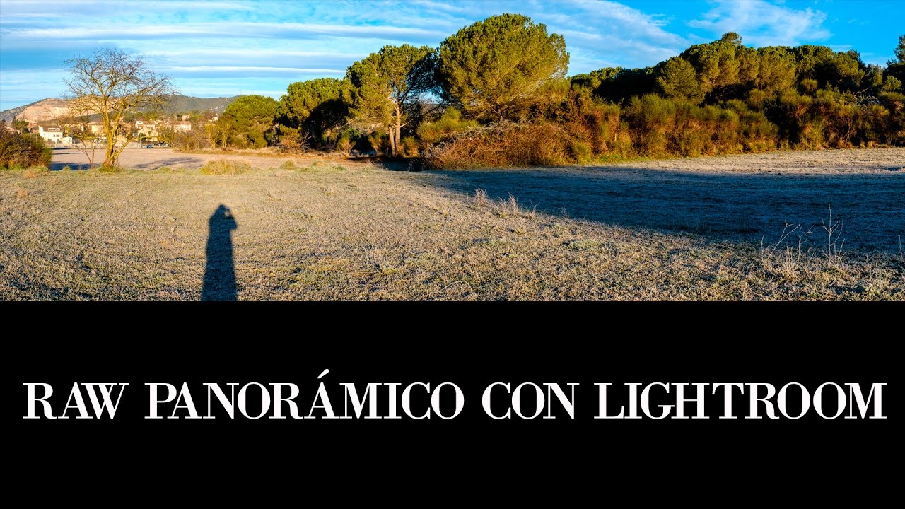 RAW PANORÁMICO con Lightroom