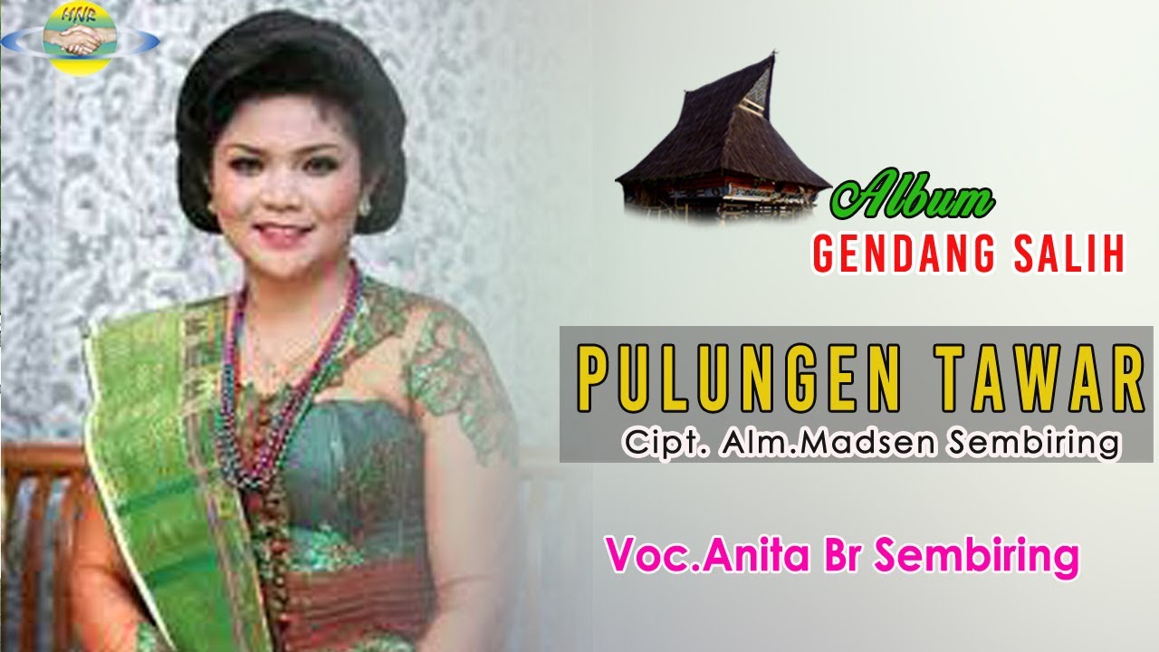 PULUNGEN TAWAR - ANITA BR SEMBIRING |LAGU KARO POP GENDANG SALIH VIRAL SEPANJANG MASA