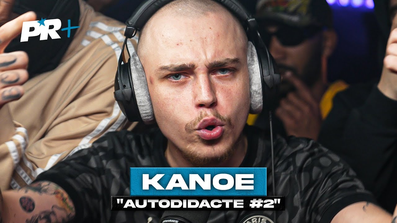 [EXCLU] Kanoé - Autodidacte #2 #PR+