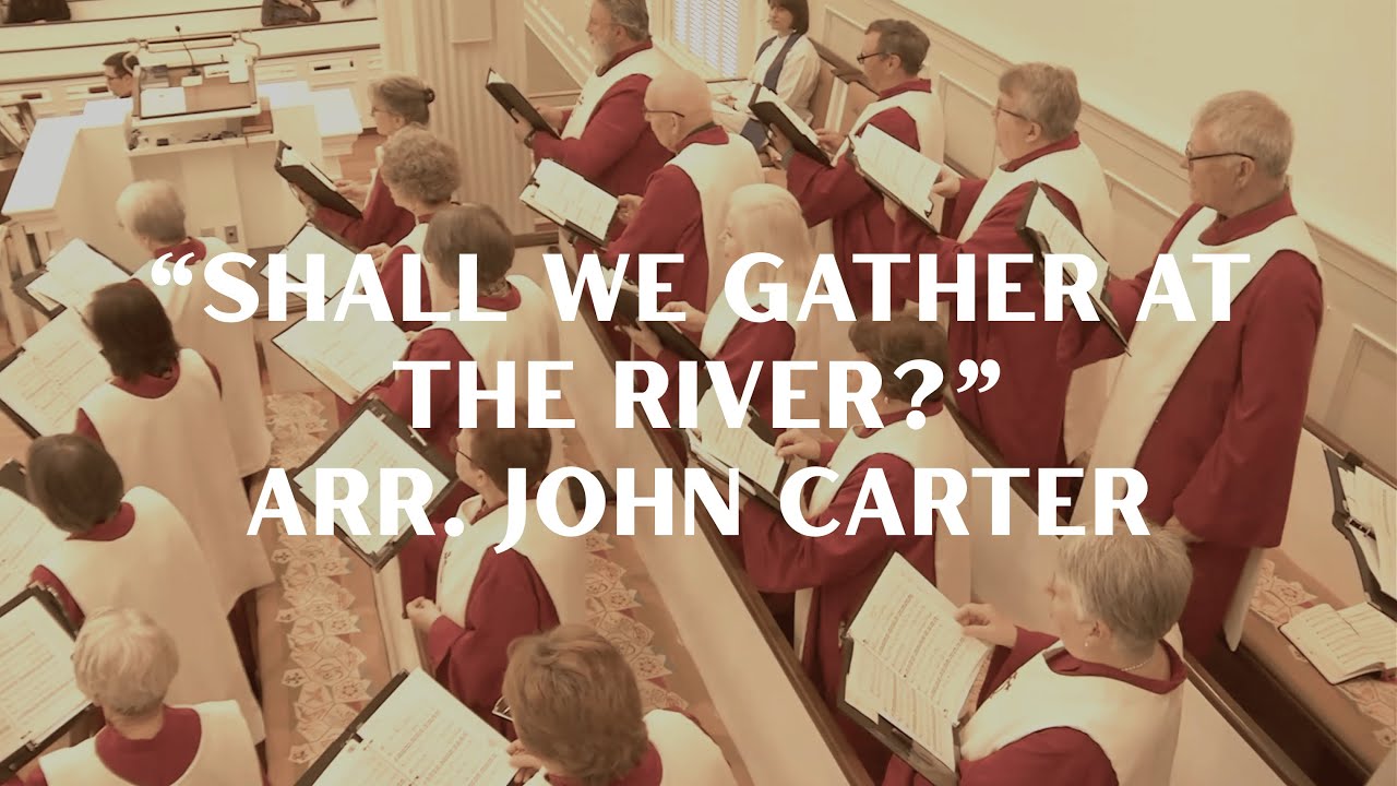 Shall We Gather At the River? arr. John Carter | Central UMC Chancel Choir 1/11/2026