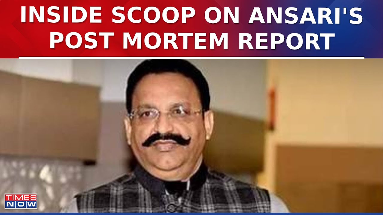 Mukhtar Ansari Postmortem Report Confirms Gangster's Death From Cardiac Arrest: Sources | Breaking