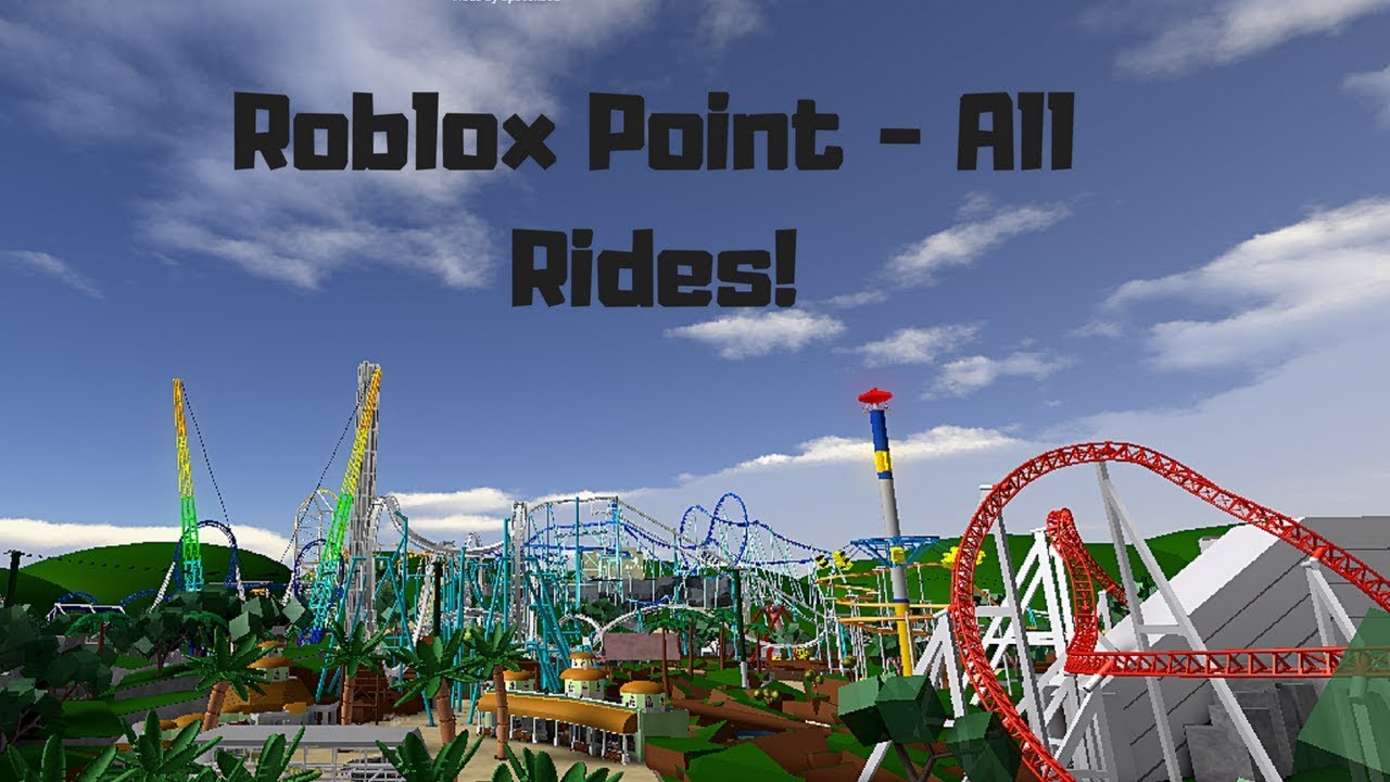 Roblox Point Theme Park - All Rides! |FIRST VIDEO!
