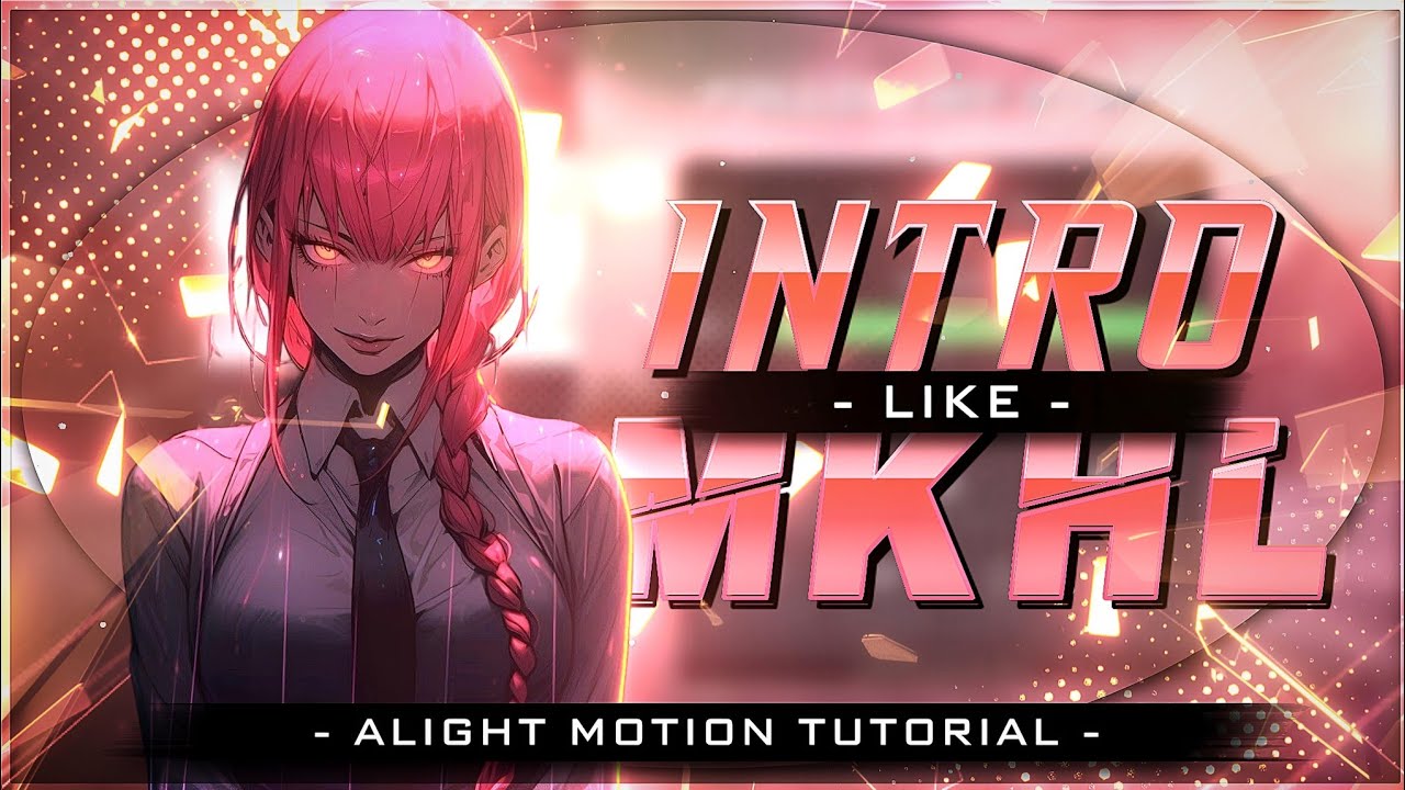 How To Make Intro Like MKHL In Alight Motion | Amv edit Tutorial