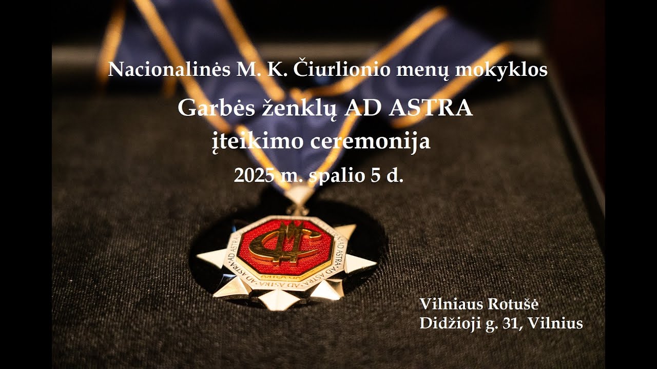 Nacionalinės M. K. Čiurlionio menų mokyklos Garbės ženklų AD ASTRA įteikimo ceremonija 2025-10-05