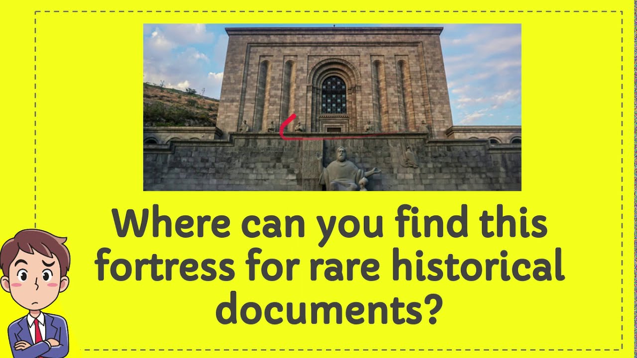 Where can you find this fortress for rare historical documents?