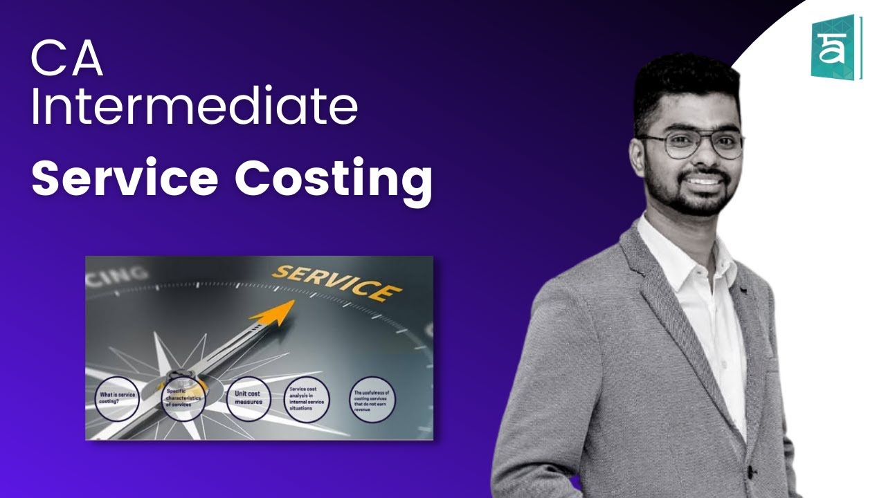 CA Intermediate | Chapter 12: Service Costing | Cost & Management Accounting | Arjun