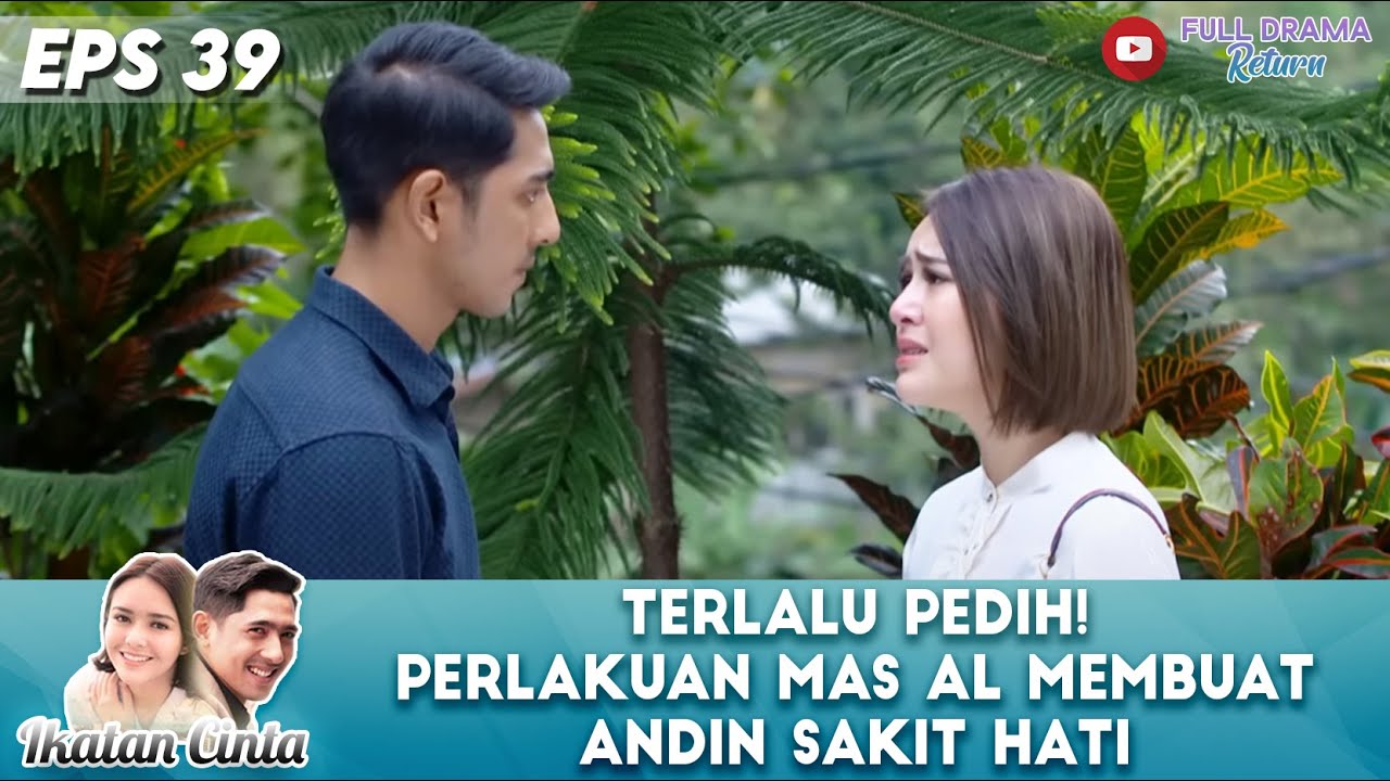 TERLALU PEDIH! PERLAKUAN MAS AL MEMBUAT ANDIN SAKIT HATI - IKATAN CINTA