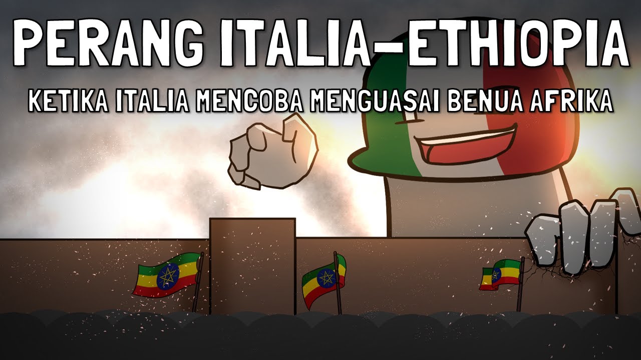 Ketika Italia Berusaha Menaklukkan Benua Afrika | Perang Italia - Ethiopia 1 & 2