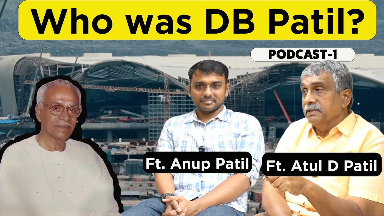 Who Was DB Patil? Why Navi Mumbai Airport Named After Him? Podcast EP-1