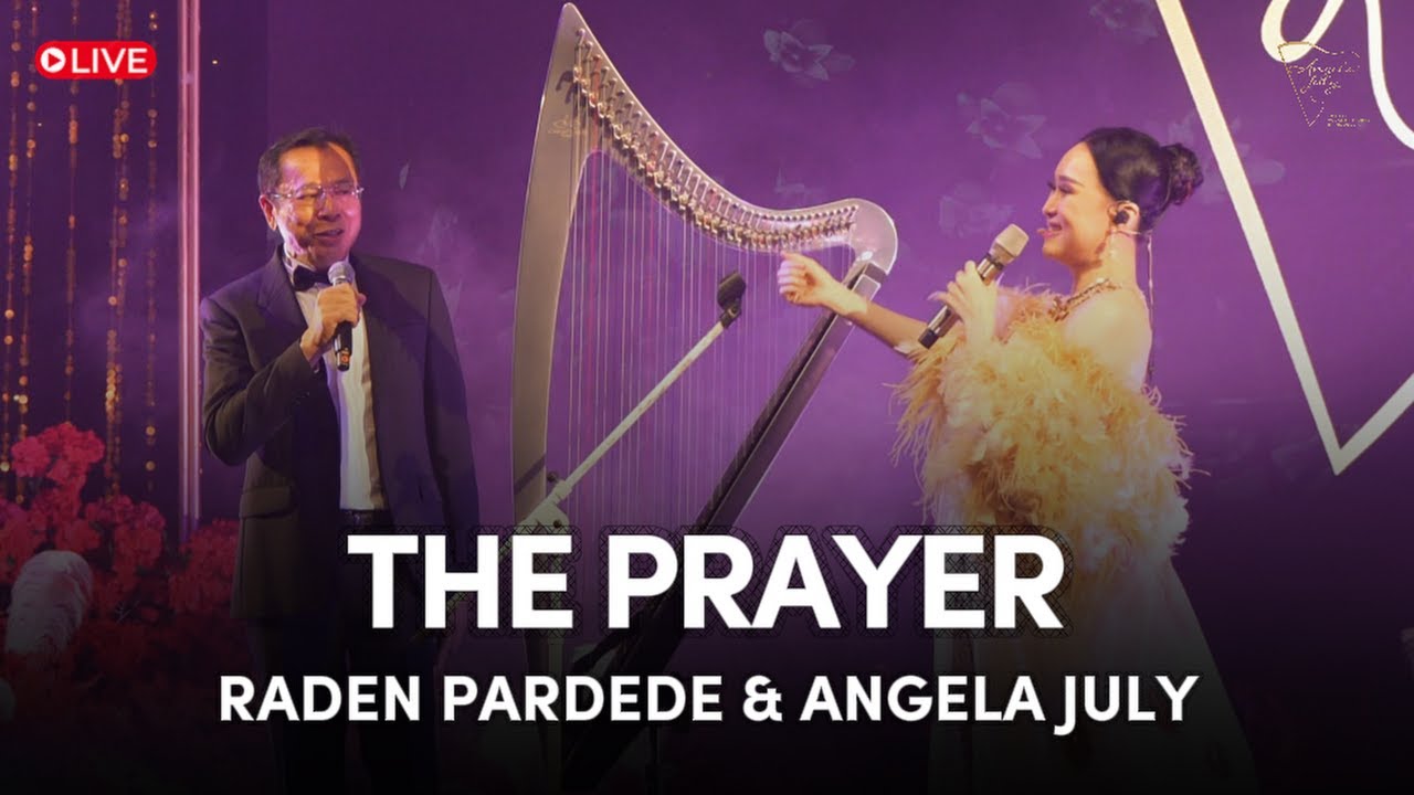 THE PRAYER | ANGELA JULY LIVE PERFORMANCE FT. RADEN PARDEDE