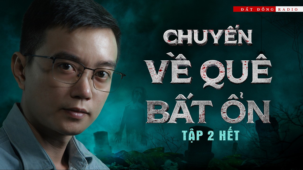 CHUYẾN VỀ QUÊ BẤT ỔN - TẬP 2 HẾT | Truyện ma miền Tây Nguyễn Huy kể
