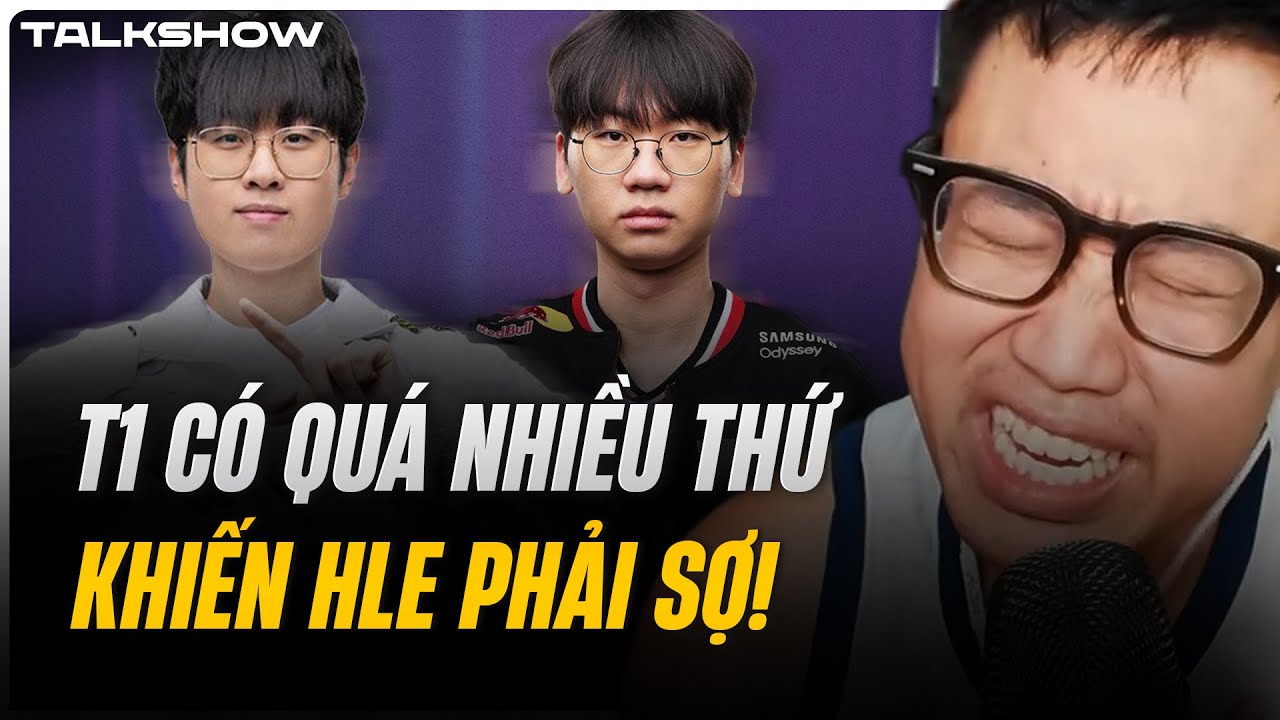 (Talkshow) T1 có quá nhiều thứ khiến HLE phải sợ! - Pha Zeus tele là tính năng không phải lỗi!