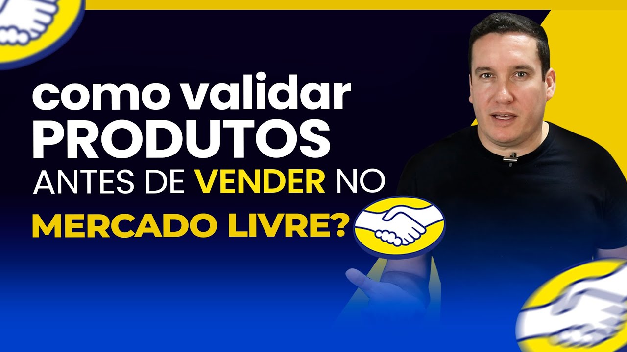 COMO VALIDAR UM PRODUTO ANTES DE VENDER NO MERCADO LIVRE?