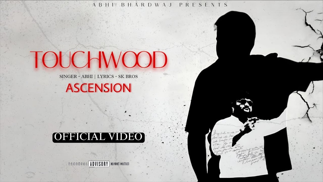 Touchwood (Official Video) | Abhi Bhardwaj | Ascension | Latest Punjabi Songs 2026