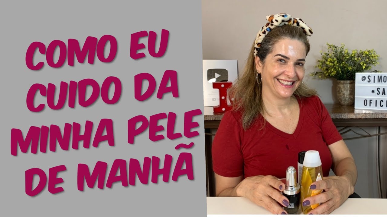 APRENDA A CUIDAR DA SUA PELE PELA MANHÃ