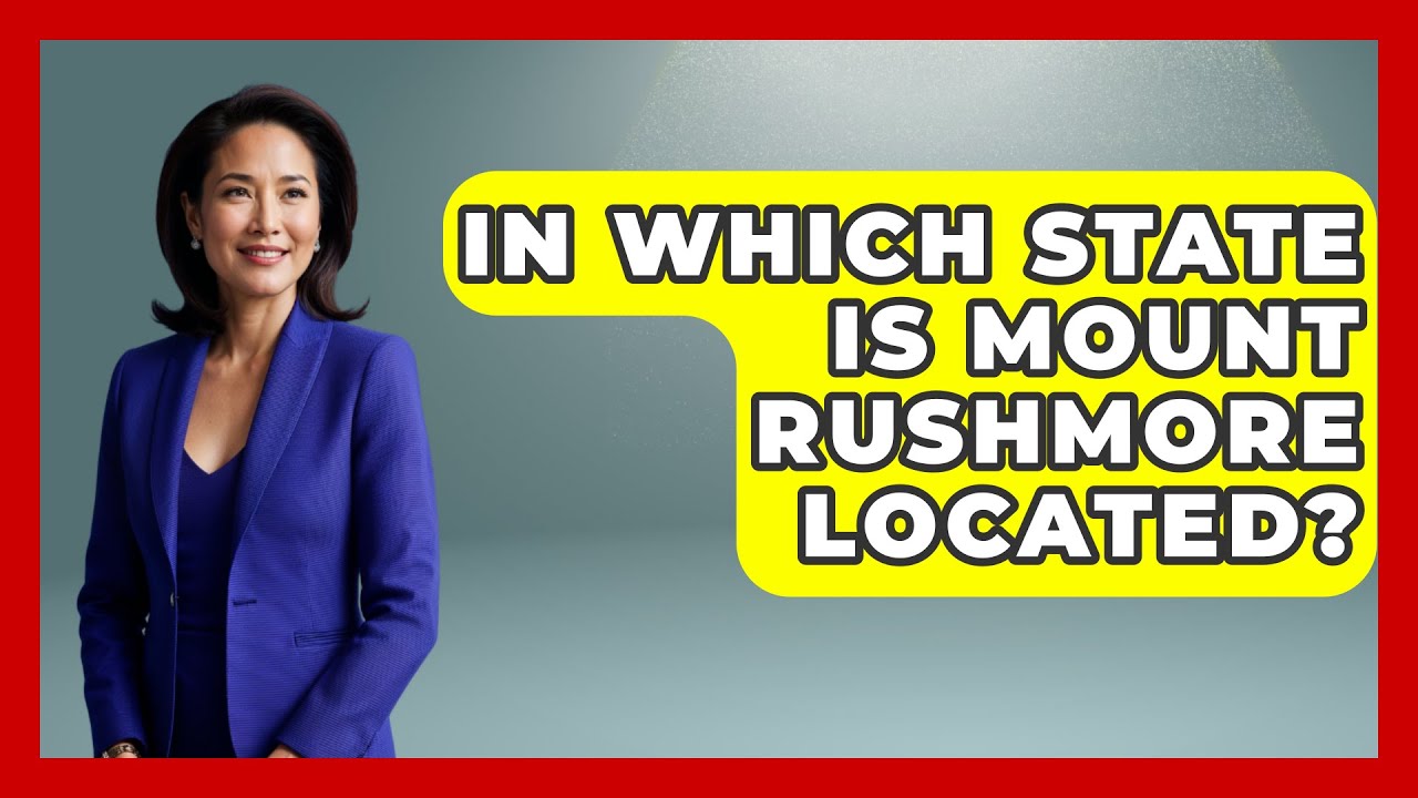 In Which State Is Mount Rushmore Located? | Stories of the States