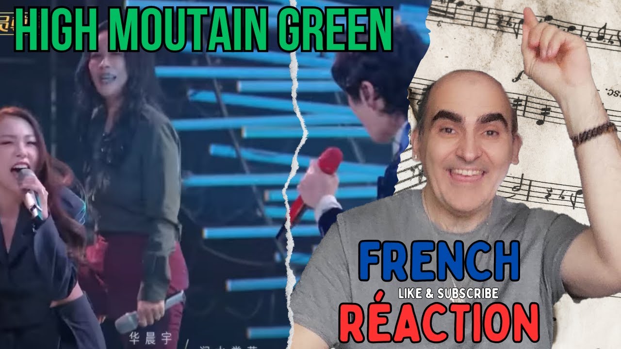 Na Ying(那英)&Hua Chenyu(华晨宇)&Ai Wei(艾薇) - High Mountain Green ║ French Reaction !
