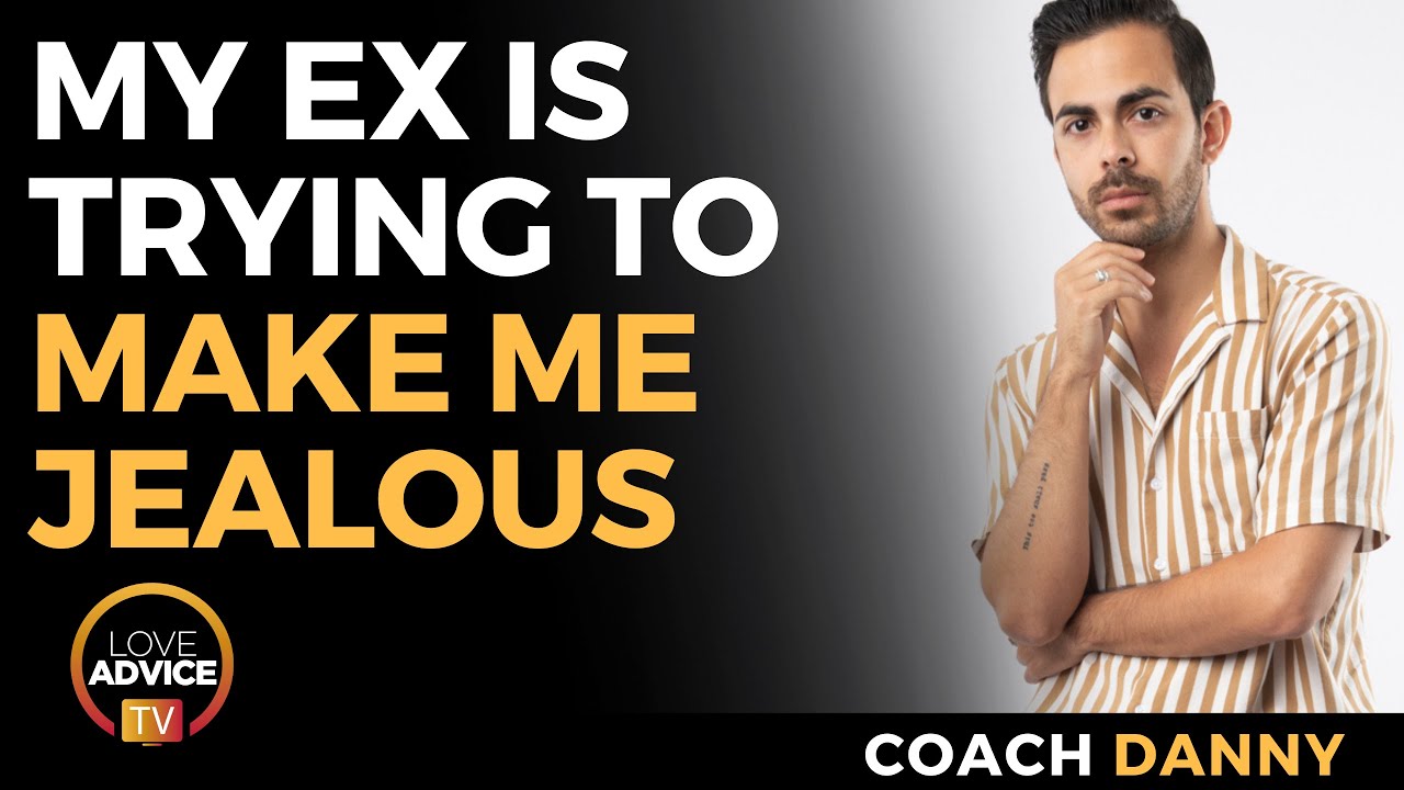 My Ex is Trying to Make Me Jealous: Is it a Sign they Still Love Me??