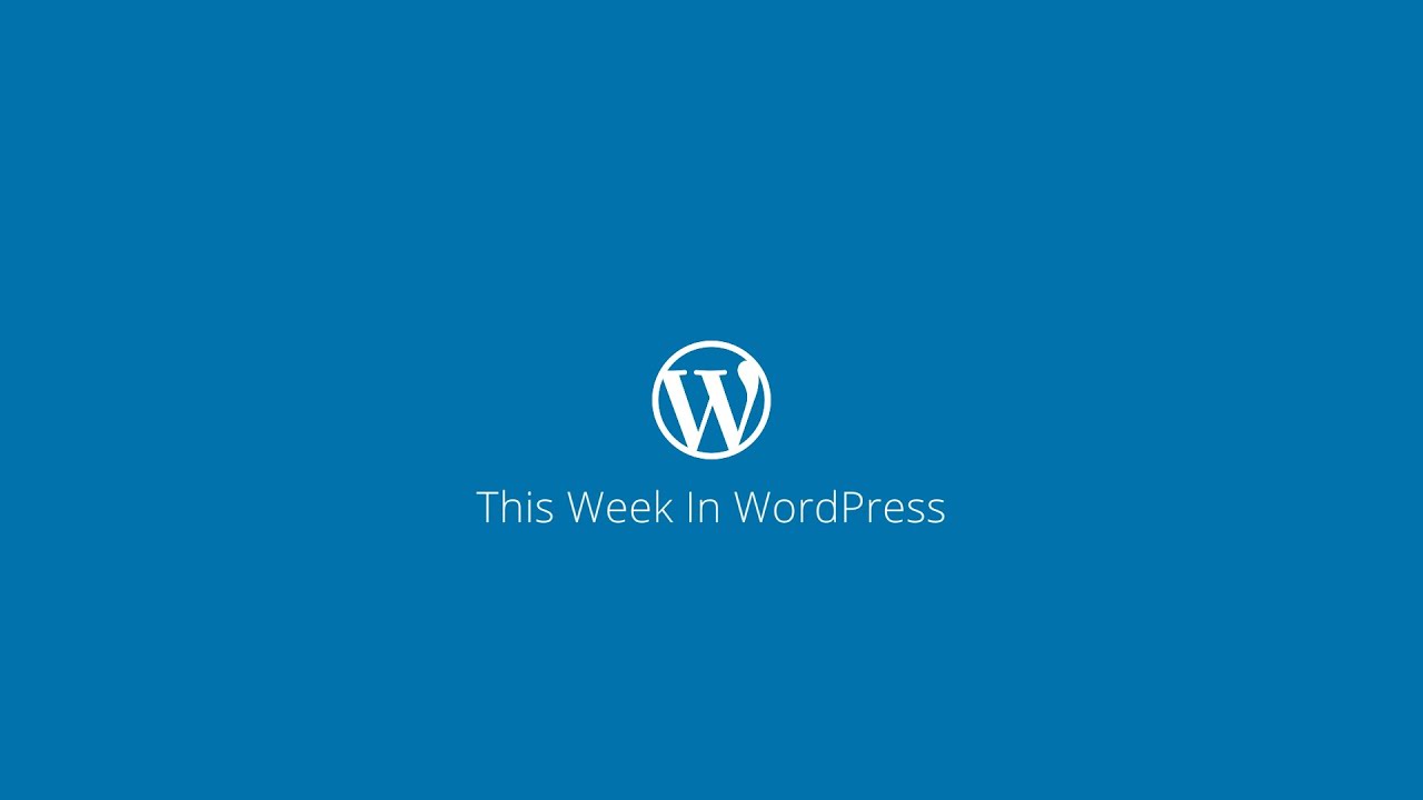 This Week in WordPress 04