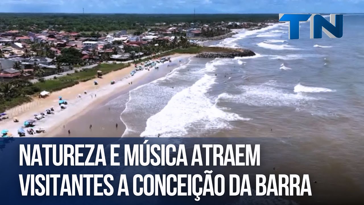 Natureza e música atraem visitantes a Conceição da Barra | Caçadores de Destinos