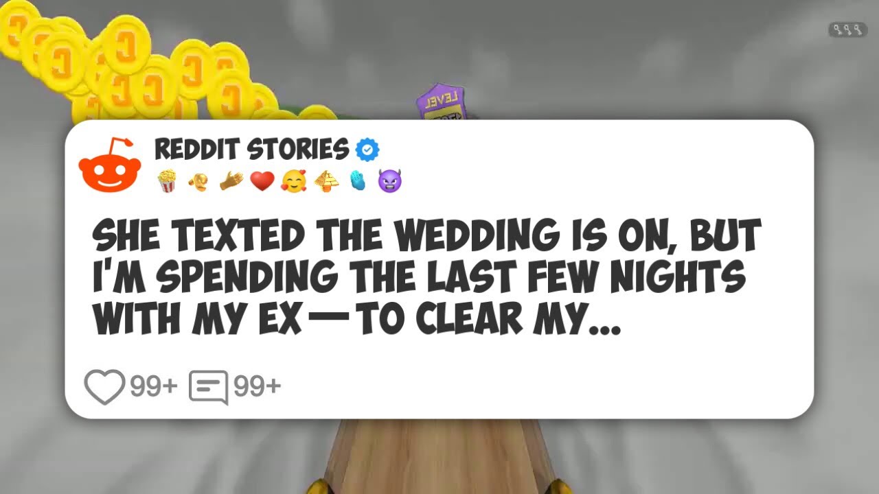She texted The wedding is on, but I’m spending the last few nights with my ex—to clear my #reddit 