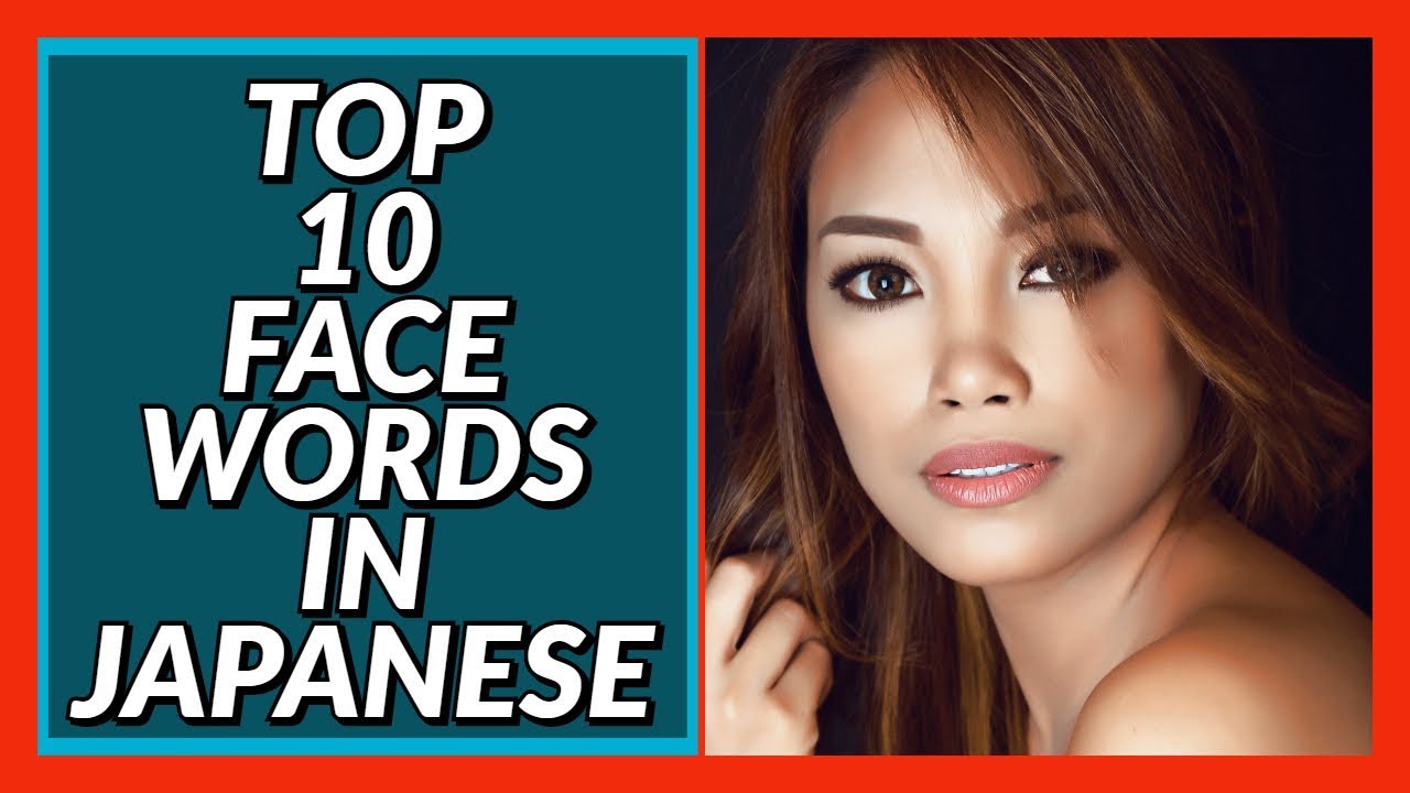 Top 10 Face Words in Japanese! Beginner Conversation Series