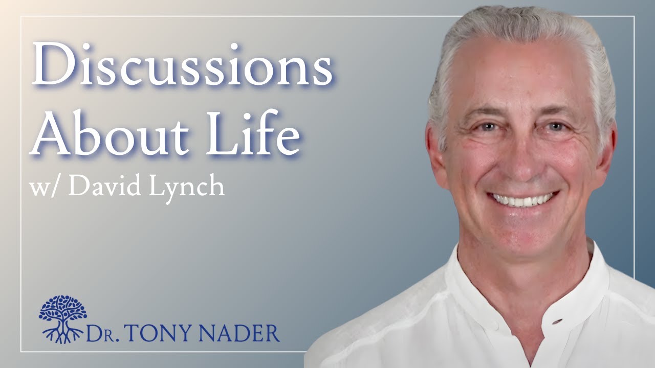 Dr. Tony Nader and David Lynch Have a Discussion About Life