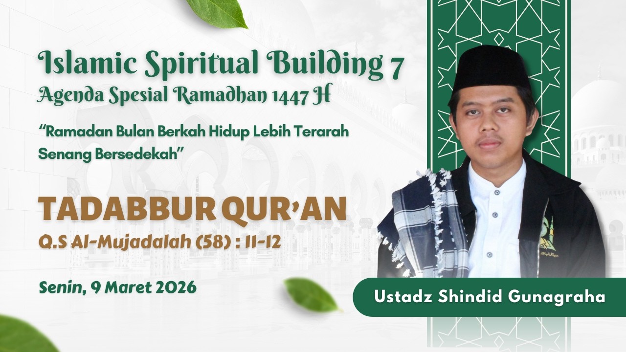 TADABBUR AL-QURAN SURAT AL-MUJADALAH AYAT 11-12 || USTADZ SHINDID GUNAGRAHA