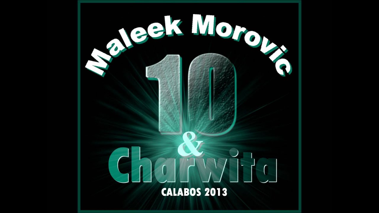 Maleek Morovic - 10 W'charwita - [CALABOS] - Prod By VARIA.