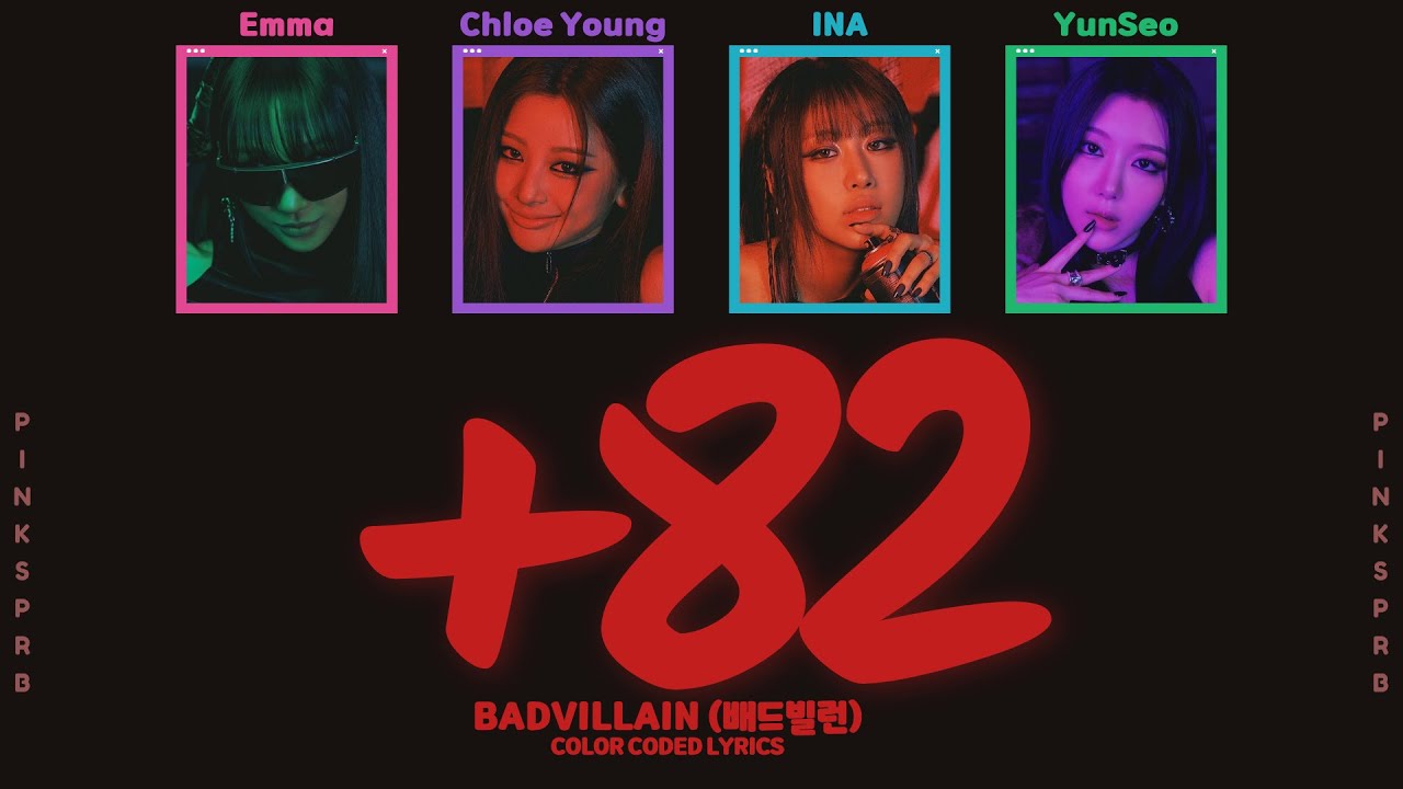 BADVILLAIN (배드빌런) +82 [Color Coded Lyrics]