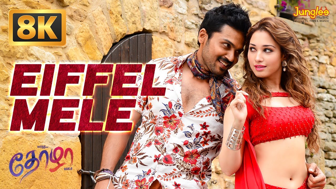 Eiffel Mele - 8K Video Song | Thozha | Karthi | Nagarjuna | Tamannaah | Gopi Sundar